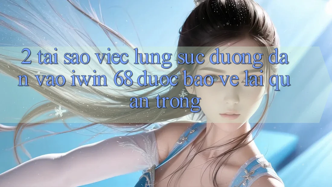 2. Tại Sao Việc Lùng sục Đường dẫn Vào iwin 68 Được bảo vệ Lại Quan Trọng?