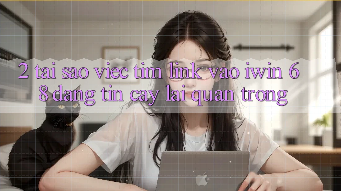 2. Tại Sao Việc Tìm Link Vào iwin 68 Đáng tin cậy Lại Quan Trọng?