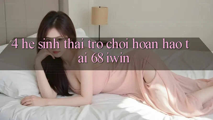 4. Hệ sinh thái trò chơi hoàn hảo tại 68 iwin