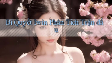 bí quyết iwin phân tích trận đấu