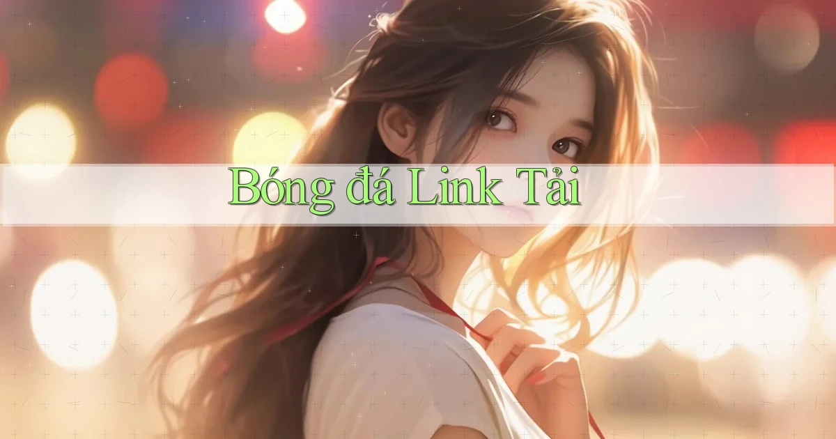 Bóng đá Link tải