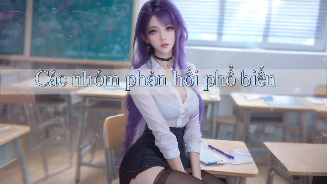 Các nhóm phản hồi phổ biến Các nhóm phản hồi phổ biến