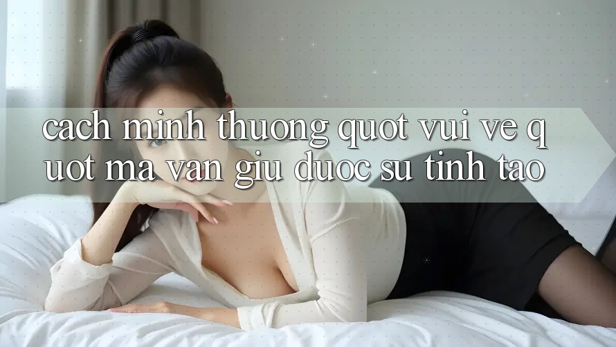 Cách mình thường " vui vẻ" mà vẫn giữ được sự tỉnh táo