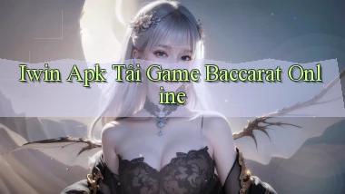 iwin  apk tải game baccarat online