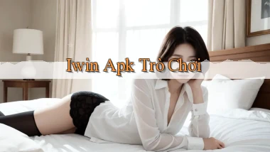 iwin apk trò chơi