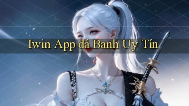 iwin app đá banh uy tín