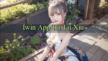 iwin app tải tài xỉu