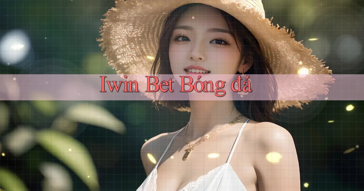 iwin bet bóng đá