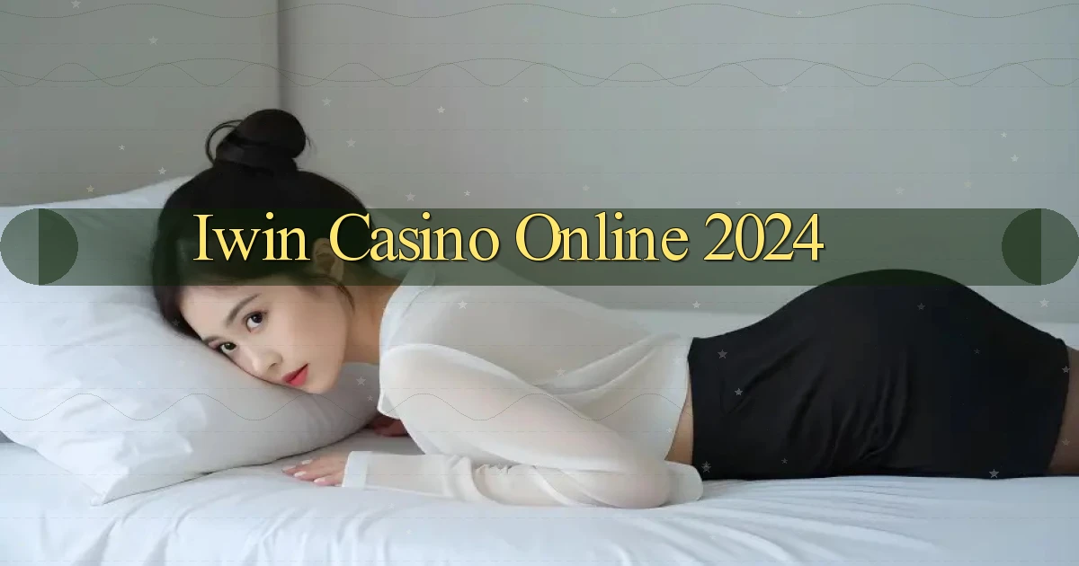 iwin casino online 2024