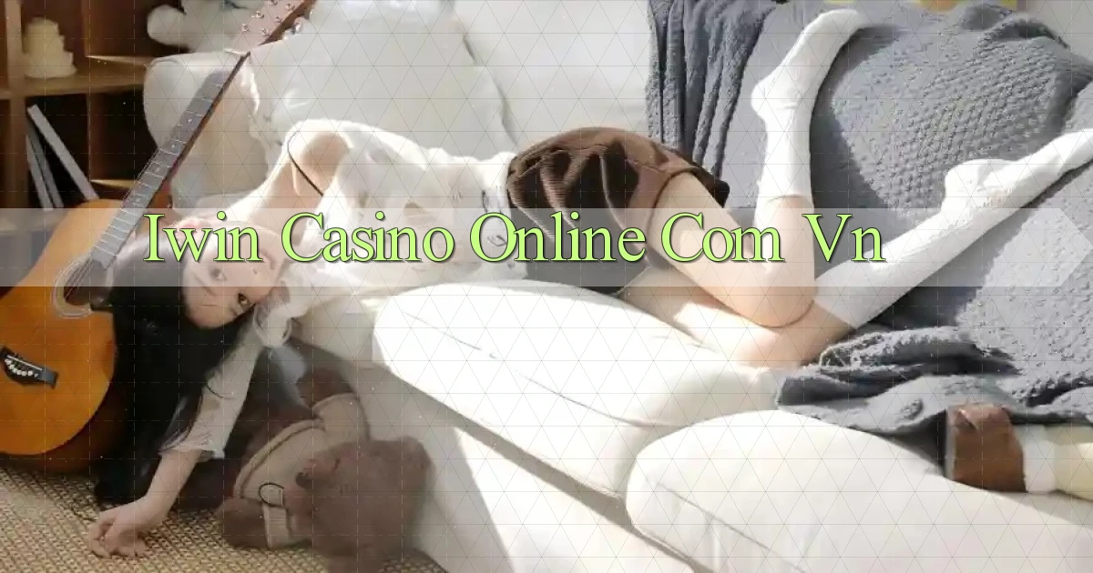 iwin casino online com vn