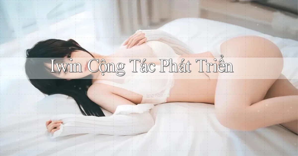 iwin  cộng tác phát triển