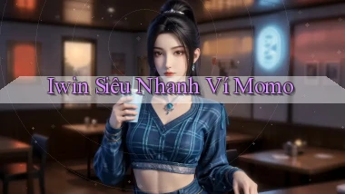iwin siêu nhanh ví momo