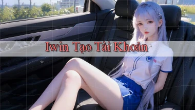 iwin  tạo tài khoản