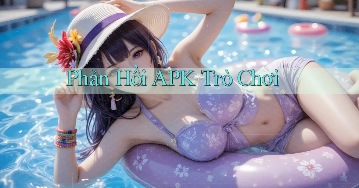 Phản hồi APK trò chơi