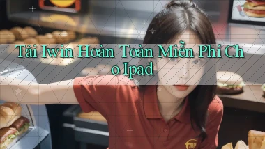 tải iwin hoàn toàn miễn phí cho ipad