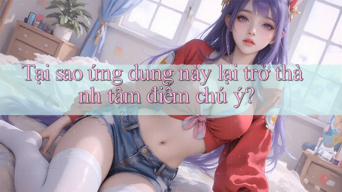 Tại sao ứng dụng này lại trở thành tâm điểm chú ý?